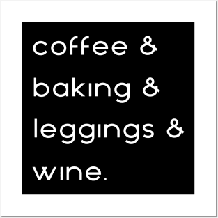 Coffee And Baking, Leggings & Wine Posters and Art